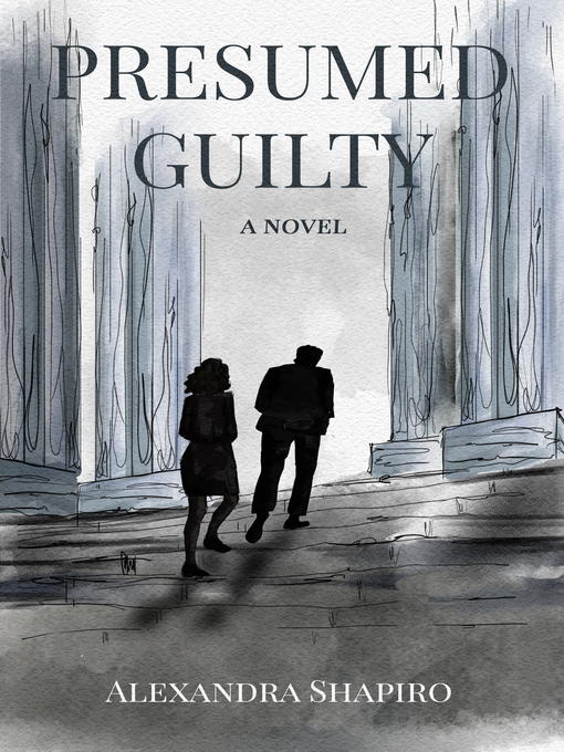 Title details for Presumed Guilty by Alexandra Shapiro - Available